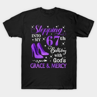 Stepping Into My 67th Birthday With God's Grace & Mercy Bday T-Shirt